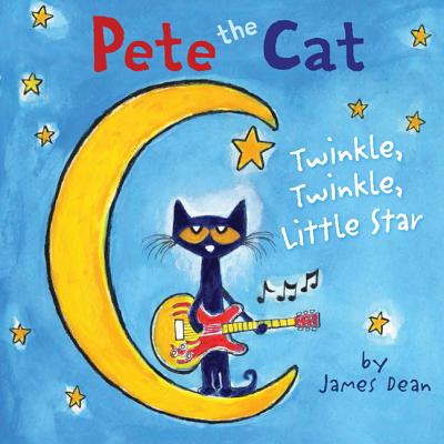 Pete the Cat: Twinkle Twinkle Little Star