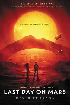 Last Day on Mars (Chronicle of the Dark Star, 1)