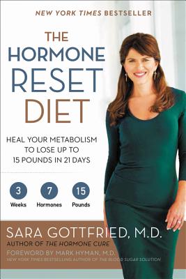 Hormone Reset Diet: Heal Your Metabolism to Lose Up to 15 Pounds in 21 Days