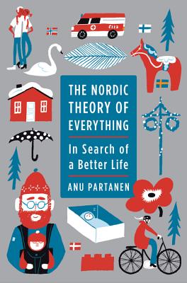 Nordic Theory of Everything: In Search of a Better Life
