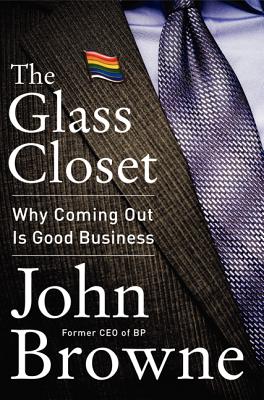 Image for The Glass Closet: Why Coming Out Is Good Business The Glass Closet: Why Coming Out Is Good Business
