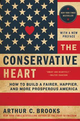 Image for The Conservative Heart: How to Build a Fairer, Happier, and More Prosperous America