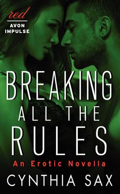 Breaking All the Rules: An Erotic Novella