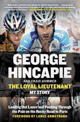 Image for The Loyal Lieutenant: Leading Out Lance and Pushing Through the Pain on the Rocky Road to Paris The Loyal Lieutenant: Leading Out Lance and Pushing Through the Pain on the Rocky Road to Paris