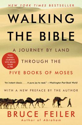 Image for Walking the Bible: A Journey by Land Through the Five Books of Moses