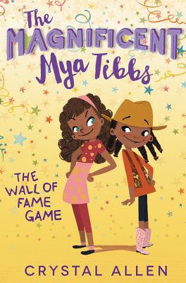 The Magnificent Mya Tibbs: The Wall of Fame Game (Magnificent Mya Tibbs, 2)