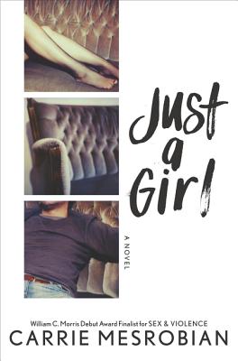JUST A GIRL A NOVEL