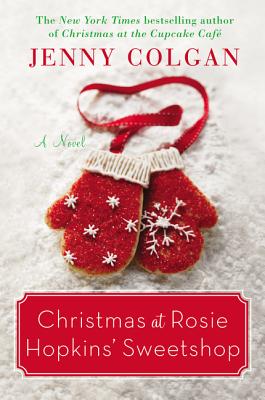 Christmas at Rosie Hopkins' Sweetshop: A Novel