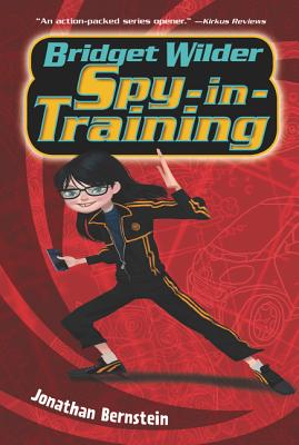 Bridget Wilder: Spy-in-Training (Bridget Wilder Series, 1)
