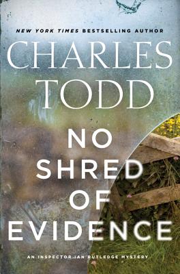 No Shred of Evidence First Ed An Inspector Ian Rutledge Mystery