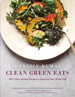 Clean Green Eats: 100+ Clean-Eating Recipes To Imp