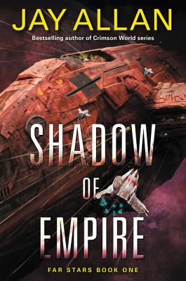 Shadow of Empire: Far Stars Book One (Far Stars, 1)