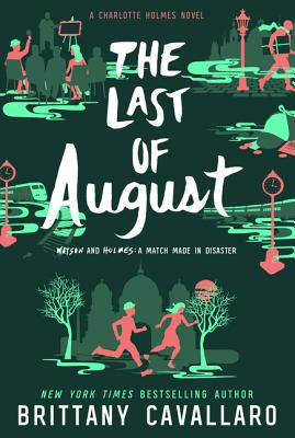 Image for The Last of August (Charlotte Holmes Novel, 2)