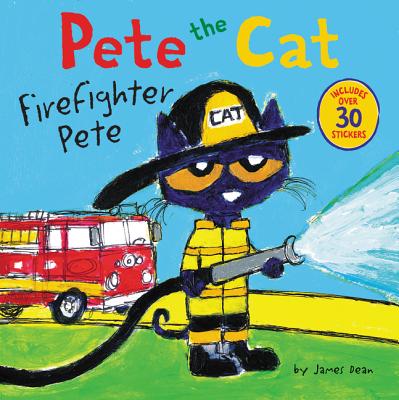 Image for Pete the Cat: Firefighter Pete: Includes Over 30 Stickers!