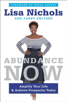Abundance Now: Amplify Your Life & Achieve Prosperity Today (Inscribed)