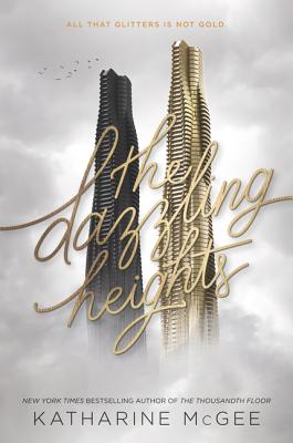 The Dazzling Heights (Thousandth Floor, 2)
