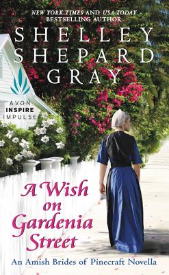 Image for A Wish on Gardenia Street: An Amish Brides of Pinecraft Novella A Wish on Gardenia Street: An Amish Brides of Pinecraft Novella