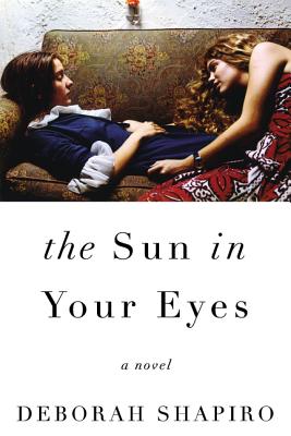 The Sun in Your Eyes: A Novel