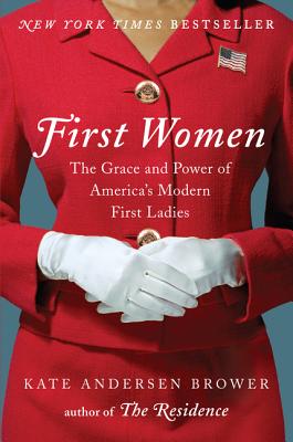 Image for First Women: The Grace and Power of America's Modern First Ladies