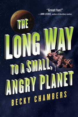 Image for The Long Way to a Small, Angry Planet (Wayfarers)