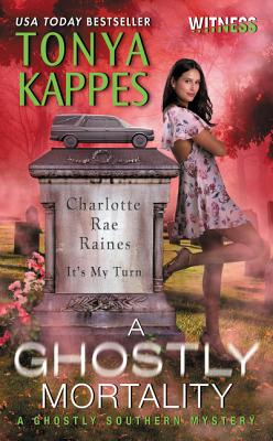 A Ghostly Mortality: A Ghostly Southern Mystery (Ghostly Southern Mysteries)
