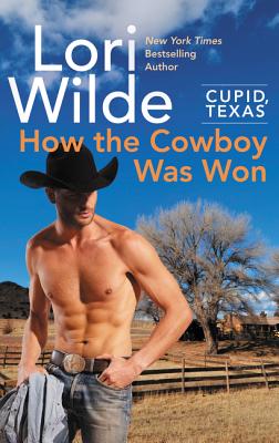 Image for Cupid, Texas: How the Cowboy Was Won