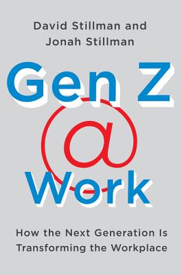 Gen Z atWork: How the Next Generation Is Transforming the Workplace
