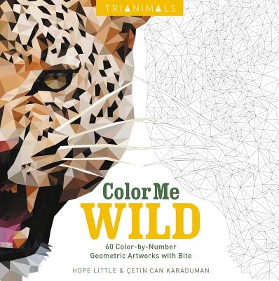 Image for Trianimals: Color Me Wild: 60 Color-by-Number Geometric Artworks with Bite Trianimals: Color Me Wild: 60 Color-by-Number Geometric Artworks with Bite
