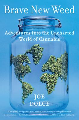 Image for Brave New Weed: Adventures into the Uncharted World of Cannabis