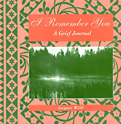 I Remember You: A Grief Journal