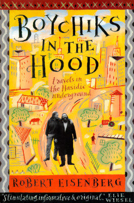 Image for Boychiks in the Hood: Travels in the Hasidic Underground