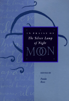 Moon : in Praise of the Silver Lamp of Night