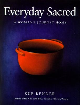 Image for EVERYDAY SACRED A WOMAN'S JOURNEY HOME