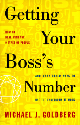 Getting Your Boss's Number: And Many Other Ways to Use the Enneagram at Work