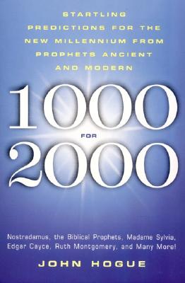 1000 for 2000: Startling Predictions for the New Millennium from Prophets Ancient and Modern