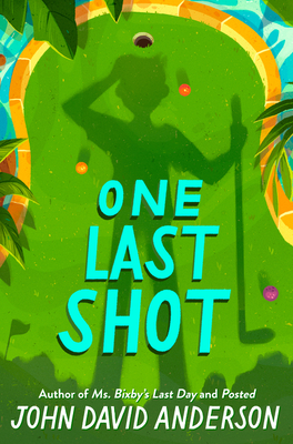 One Last Shot: A Heartwarming Story about a Boy, His Dad, and Miniature Golf for Children (Ages 8-12)