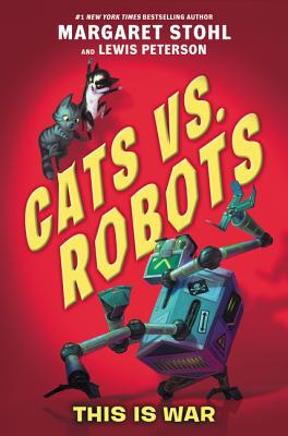 Image for Cats vs. Robots #1: This Is War Cats vs. Robots #1: This Is War