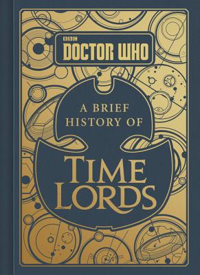 Image for Doctor Who: A Brief History of Time Lords Doctor Who: A Brief History of Time Lords