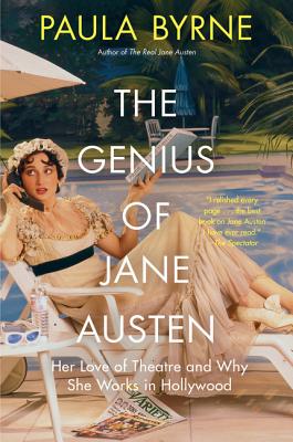 Image for The Genius of Jane Austen: Her Love of Theatre and Why She Works In Hollywood