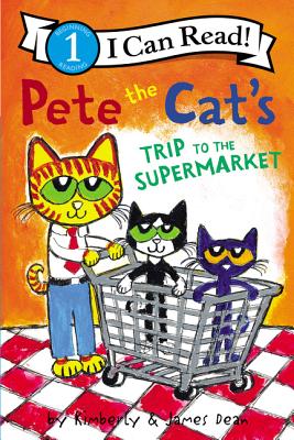 Image for Pete the Cat's Trip to the Supermarket (I Can Read Level 1)