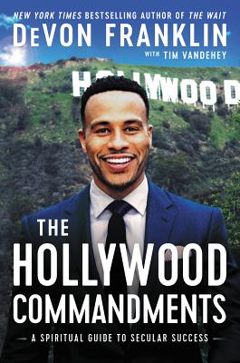 The Hollywood Commandments: A Spiritual Guide to Secular Success (Inscribed)