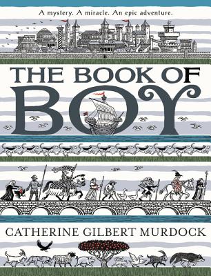 The Book of Boy: A Newbery Honor Award Winner