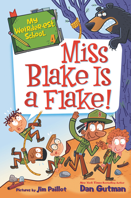 Image for My Weirder-est School #4: Miss Blake Is a Flake! My Weirder-est School #4: Miss Blake Is a Flake!