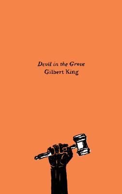 Devil in the Grove: Thurgood Marshall, the Groveland Boys, and the Dawn of a New America