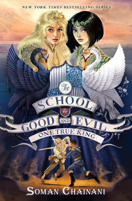 One True King: The School For Good And Evil - The Camelot Years, Book 6