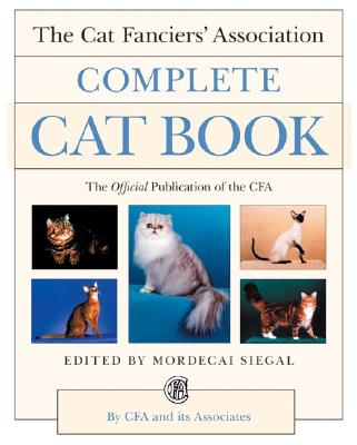 Cat Fanciers' Association Complete Cat Book