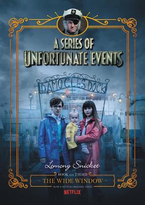 Series of Unfortunate Events #3: The Wide Window Netflix Tie-In