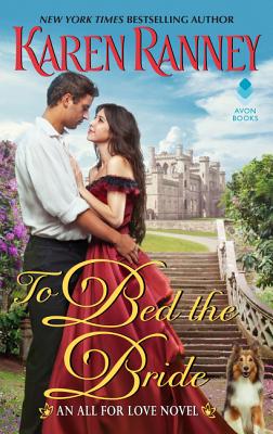 To Bed the Bride: An All for Love Novel (All for Love Trilogy)