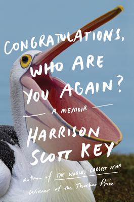 Congratulations, Who Are You Again: A Memoir