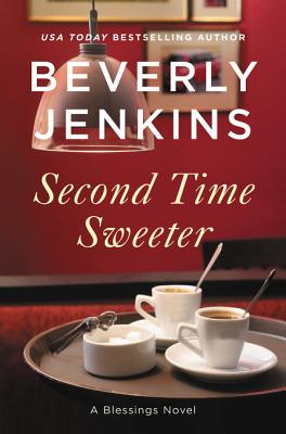 Second Time Sweeter: A Blessings Novel